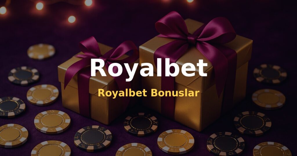 Royalbet Bonuslar - Royalbet